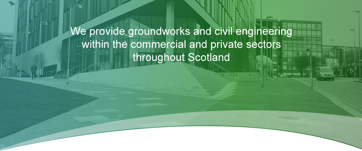 Commercial and Private Groundworks and Civil Engineering Scotland